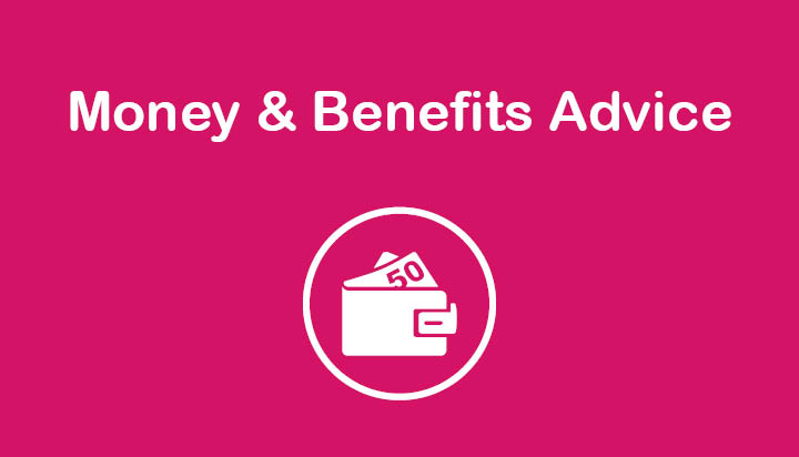 Money and Benefit Advice